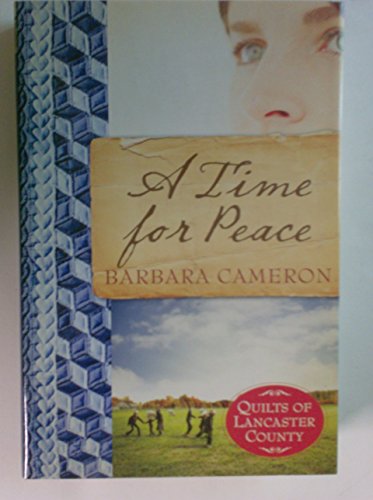 Beispielbild fr A Time for Peace (Quilts of Lancaster County Series) zum Verkauf von Better World Books