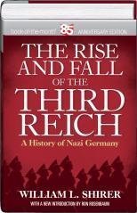 Beispielbild fr The Rise and Fall of the Third Reich a History of Nazi Germany (85 Anniversary Edition) zum Verkauf von Better World Books