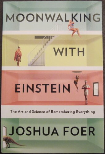 Imagen de archivo de Moonwalking with Einstein: The Art and Science of Remembering Everything a la venta por ThriftBooks-Atlanta