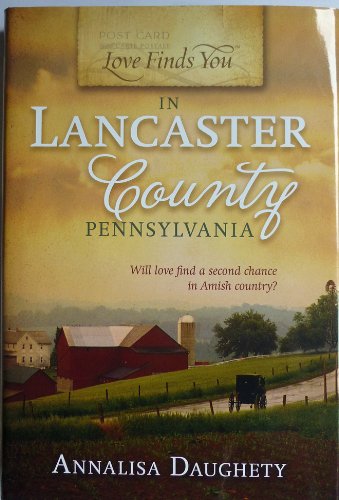 9781617931826: Love Finds You in Lancaster County Pennsylvania (Book Club Edition)