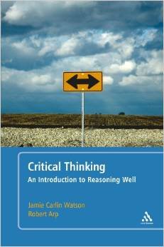 Beispielbild fr Critical Thinking: An Introduction to Reasoning Well zum Verkauf von Wonder Book