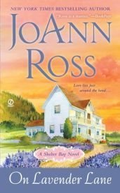 On Lavender Lane (Shelter Bay, # 3) (9781617933974) by JoAnn Ross