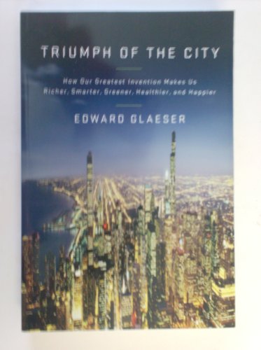 Stock image for Triumph of the City for sale by ThriftBooks-Atlanta