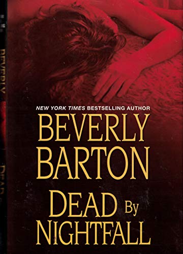 Stock image for Dead By Nightfall by Beverly Barton (Dead By Trilogy) Hard Cover (Dead By Series, 3) for sale by Better World Books
