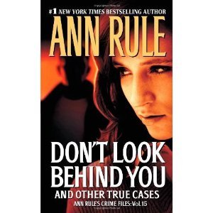 Stock image for Don't Look Behind You and Other True Cases (Crime Files, Volume 15) for sale by Better World Books