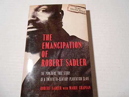 Stock image for The Emancipation of Robert Salder: The Powerful True Story of a Twentieth-Century Plantation Slave for sale by The Way We Were Bookshop