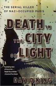 Beispielbild fr Death in the City of Light: The Serial Killer of Nazi-Occupied Paris zum Verkauf von Better World Books