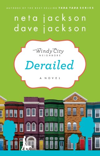 Stock image for Derailed: A Novel (Windy City Neighbors) for sale by Once Upon A Time Books