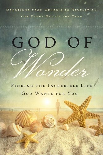 Stock image for God of Wonder : Finding the Incredible Life God Wants for You for sale by Better World Books