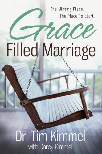 Stock image for Graced Filled Marriage: The Missing Piece, The Place to Start for sale by Your Online Bookstore