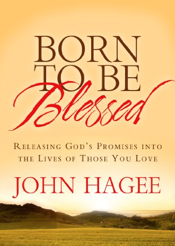 Imagen de archivo de Born to Be Blessed: Releasing God's Promises into the Lives of Those You Love a la venta por SecondSale