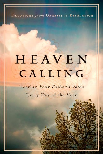 Stock image for Heaven Calling: Hearing Your Fathers Voice Everyday of the Year: for sale by Hawking Books