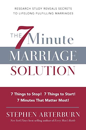 Beispielbild fr The 7 Minute Marriage Solution: 7 Things to Start! 7 Things to Stop! 7 Things that Matter Most! zum Verkauf von Wonder Book