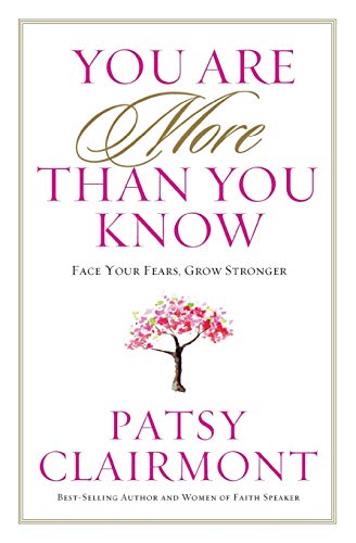 9781617953255: You Are More Than You Know: Face Your Fears, Grow Stronger
