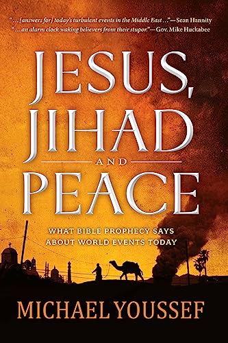 9781617953682: Jesus, Jihad and Peace: What Does Bible Prophecy Say About World Events Today?