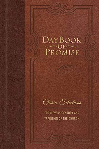 Beispielbild fr Daybook of Promise: Classic Selections from Every Century and Tradition of the Church zum Verkauf von Wonder Book