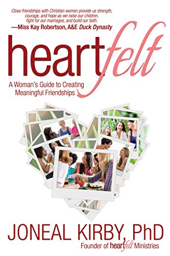 Stock image for Heartfelt: A Woman's Guide to Creating Meaningful Friendships for sale by Gulf Coast Books