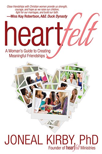 Stock image for Heartfelt: A Woman's Guide to Creating Meaningful Friendships for sale by Orion Tech