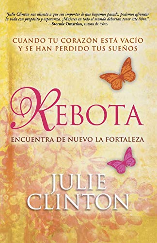 Stock image for Rebota: Cuando tu coraz n está vaco y se han perdido tus sueños (Spanish Edition) for sale by Books From California