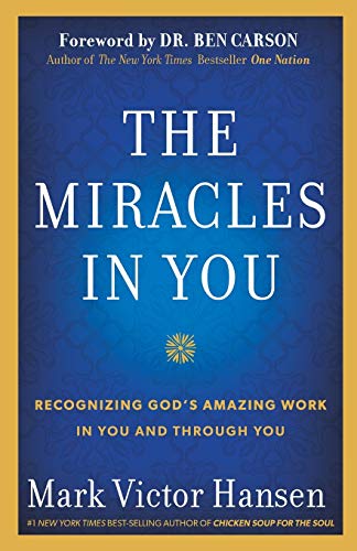 Beispielbild fr The Miracles in You : Recognizing God's Amazing Works in You and Through You zum Verkauf von Better World Books