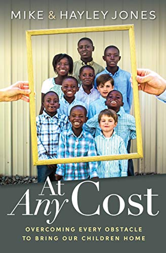 Imagen de archivo de At Any Cost: Overcoming Every Obstacle to Bring Our Children Home a la venta por SecondSale