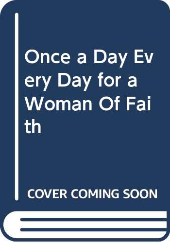 Stock image for Once a Day Every Day for a Woman Of Faith for sale by SecondSale