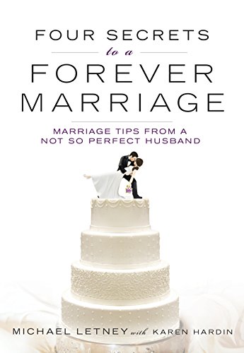 Imagen de archivo de Four Secrets to a Forever Marriage: Marriage Tips from a Not-So-Perfect Husband a la venta por ThriftBooks-Dallas