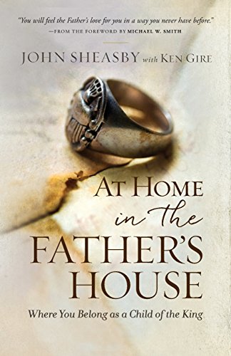 9781617957208: At Home in the Father's House: Where You Belong as a Child of the King