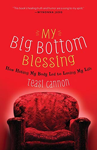 Stock image for My Big Bottom Blessing: How Hating My Body Led to Loving My Life for sale by ThriftBooks-Dallas