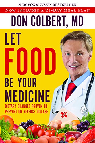 Beispielbild fr Let Food Be Your Medicine: Dietary Changes Proven to Prevent and Reverse Disease zum Verkauf von Wonder Book