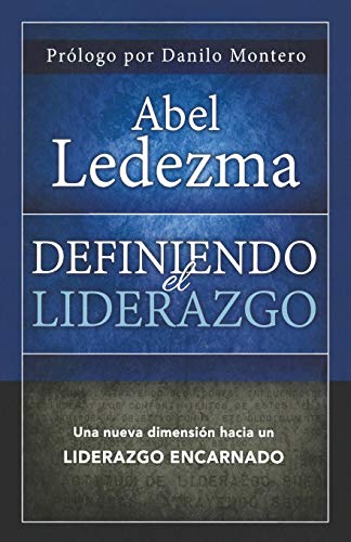 Beispielbild fr Definiendo el Liderazgo: Una Nueva Dimension Hacia un Liderazgo Encarnado zum Verkauf von Marlton Books
