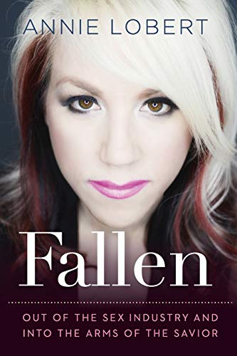 9781617959226: Fallen: Out of the Sex Industry & Into the Arms of the Savior