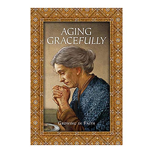 Beispielbild fr Aging Gracefully - Growing In Faith zum Verkauf von BooksRun