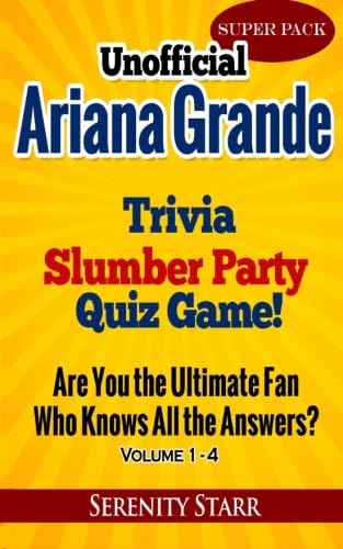 Stock image for Unofficial Ariana Grande Trivia Slumber Party Quiz Game Super Pack Volumes 1-4: Who is the Ultimate Fan? (Celebrity Trivia Quizzes) for sale by St Vincent de Paul of Lane County