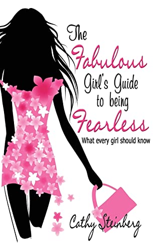 Imagen de archivo de The Fabulous Girl's Guide to Being Fearless: What Every Girl Should Know a la venta por ThriftBooks-Dallas