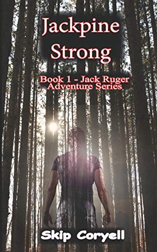 Imagen de archivo de Jackpine Strong (The Jack Ruger Adventure Series) a la venta por Better World Books
