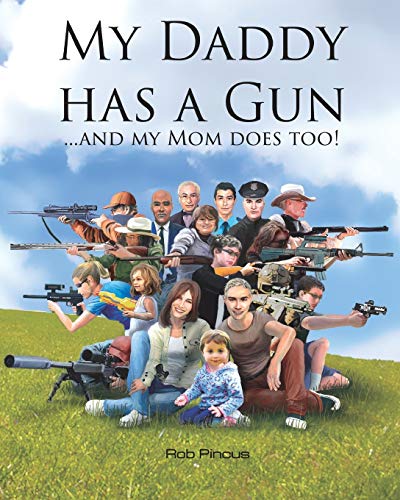 Imagen de archivo de My Daddy Has a Gun: . and My Mom Does Too! a la venta por HPB-Ruby