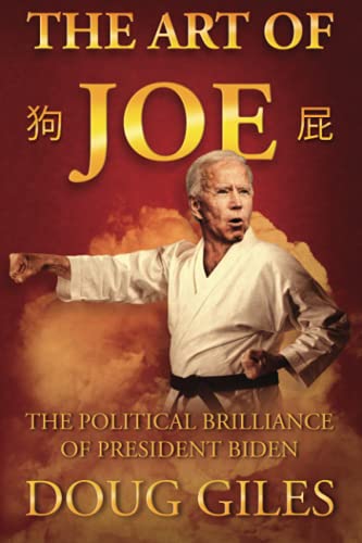 Imagen de archivo de The Art of Joe: The Political Brilliance of President Biden a la venta por Hawking Books