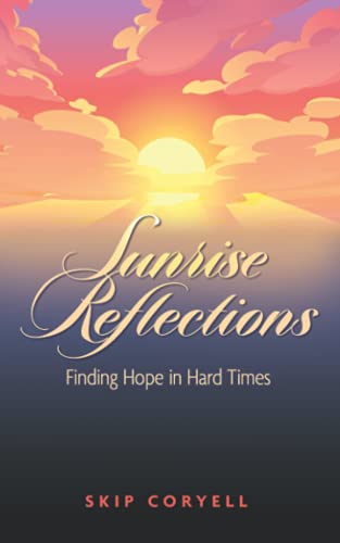 Imagen de archivo de Sunrise Reflections: Finding Hope in Hard Times a la venta por SecondSale