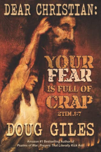 Stock image for Dear Christian Your Fear Is Full of Crap for sale by Better World Books