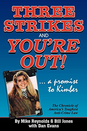 Beispielbild fr Three Strikes and You're Out! the Chronicle of America's Toughest Anti-Crime Law zum Verkauf von Lucky's Textbooks