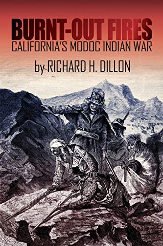 9781618090362: Burnt-Out Fires: California's Modoc Indian War