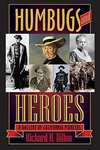 Beispielbild fr Humbugs and Heroes: A Gallery of California Pioneers zum Verkauf von Lucky's Textbooks