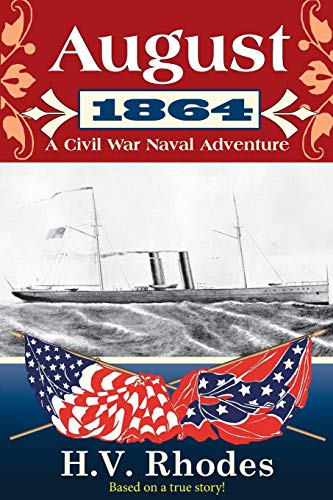 Beispielbild fr AUGUST 1864: A Civil War Naval Adventure zum Verkauf von Hawking Books