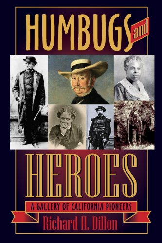 9781618097057: Humbugs and Heroes: A Gallery of California Pioneers
