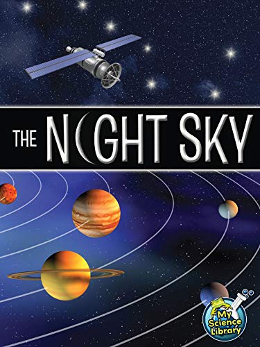 9781618100924: The Night Sky (My Science Library)