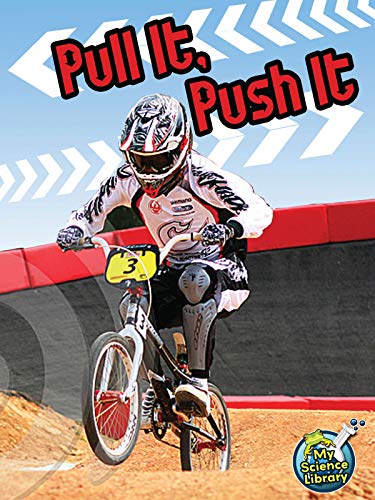 Stock image for Pull It, Push It for sale by Better World Books