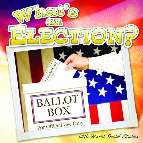 Stock image for What's an Election? for sale by Better World Books: West