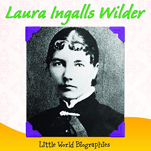 Stock image for Laura Ingalls Wilder : Little World Biographies for sale by Better World Books