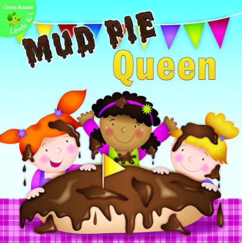 9781618101709: Mud Pie Queen (Little Birdie Books)